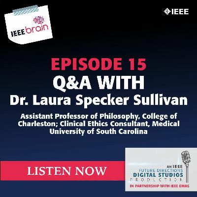 Episode 15: Q&A with Dr. Laura Specker Sullivan, Assistant Professor, College of Charleston Episode 15: Q&A with Dr. Laura Specker Sullivan, Assistant Professor, College of Charleston