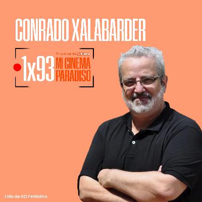 CONRADO XALABARDER | Mi Cinema Paradiso Episodio 93