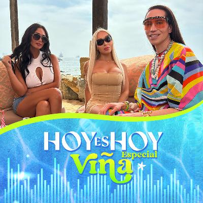 Hoy es hoy, Especial Viña - Daniella Chávez y Di Mondo