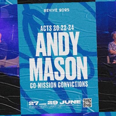 REVIVE 2025 | "Co-Mission Convictions" from Andy Mason