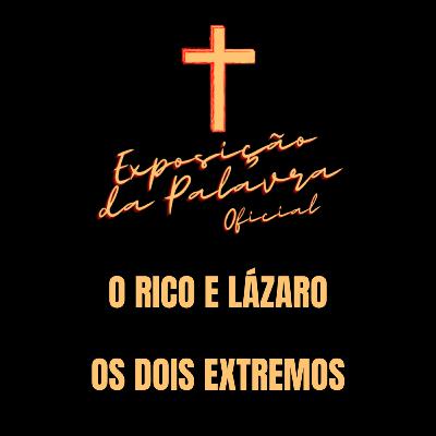 O RICO E LÁZARO - OS DOIS EXTREMOS| DEVOCIONAL PARÁBOLAS | O que o evangelho de Lucas 16:19-31 nos diz? O RICO E LÁZARO - OS DOIS EXTREMOS| DEVOCIONAL PARÁBOLAS | O que o evangelho de Lucas 16:19-31 nos diz?