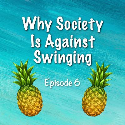 6. Why Society Is Against Swinging