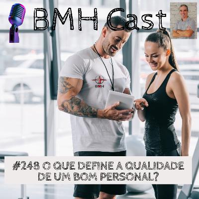 #248 O QUE DEFINE A QUALIDADE DE UM BOM PERSONAL?