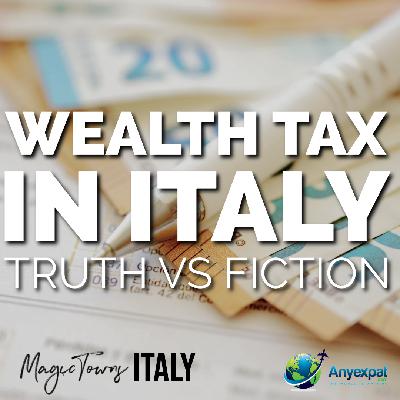 Italy's Wealth Tax Myths: What Expats Need to Know Italy's Wealth Tax Myths: What Expats Need to Know