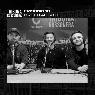 Episodio 16 - Diretti al buio