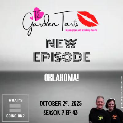 Oklahoma! The Garden Tarts Go to Tulsa