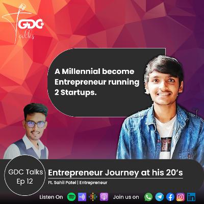Starting Entrepreneur Journey in his 20's || Ft. Sahil Patel Starting Entrepreneur Journey in his 20's || Ft. Sahil Patel
