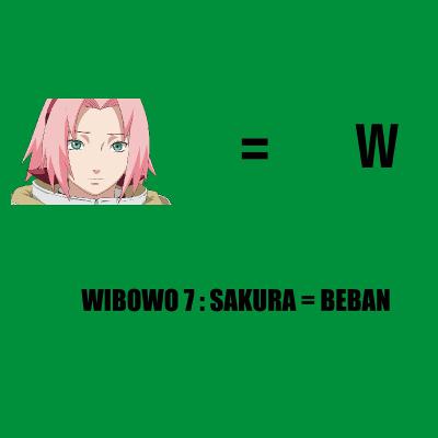 WIBOWO 7 : SAKURA = BEBAN WIBOWO 7 : SAKURA = BEBAN