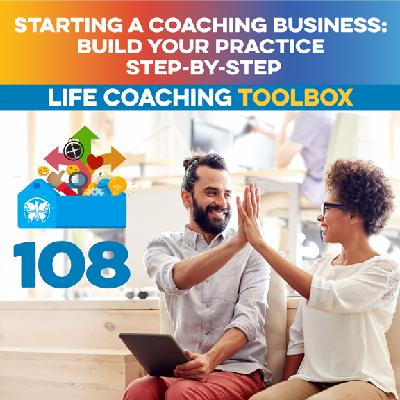 Starting a Coaching Business: Build Your Practice Step-by-Step