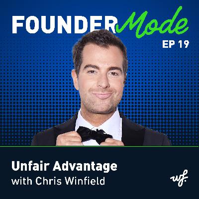 The Founder’s Unfair Advantage with Chris Winfield