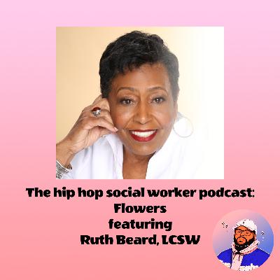 Flowers featuring Ruth Beard, LCSW