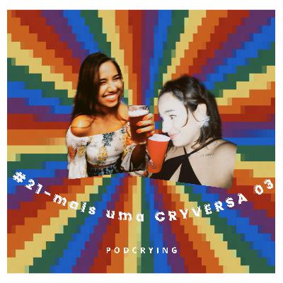 EP #21 - Mais uma cryversa