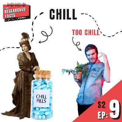 BRF 32: Chill - The Etymology of Chill, Piloerection and Stoners Frustrating Anaesthetists Everywhere!