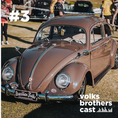 Volks Brothers Cast #3 - Fusca: da concepção a chegada em território nacional