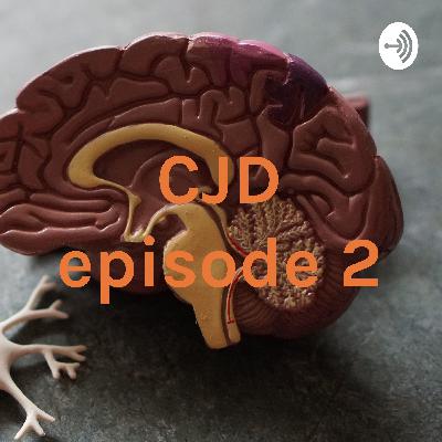 CJD episode 2