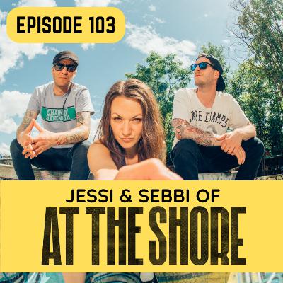EP103 AT THE SHORE EP103 AT THE SHORE
