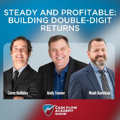 Steady and Profitable: Building Double-Digit Returns Steady and Profitable: Building Double-Digit Returns