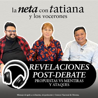 Revelaciones post-debate. Propuestas vs mentiras y ataques.