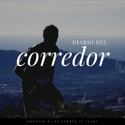 Diario del corredor - Episodio 3