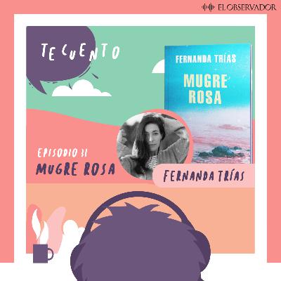 Te Cuento. Mugre rosa, por Fernanda Trías