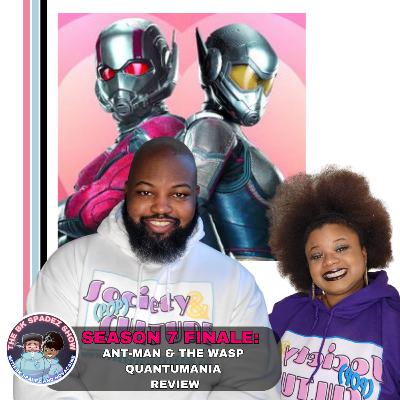 Season SevenFinale | Ant-Man & The Wasp Review ; Johnathan Majors Update Season SevenFinale | Ant-Man & The Wasp Review ; Johnathan Majors Update