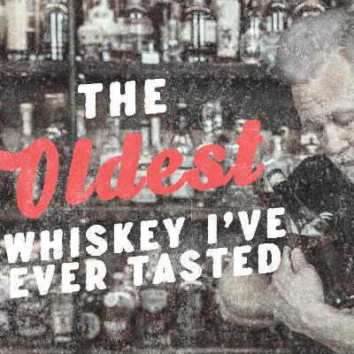 The OLDEST Whiskey I've Ever Tasted