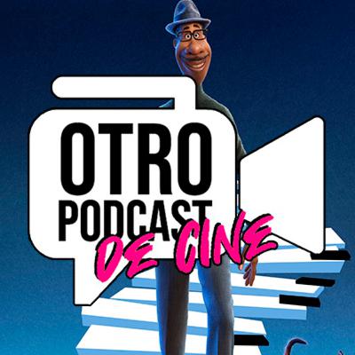 Otro Podcast de Cine #31 - Crítica: "Soul"