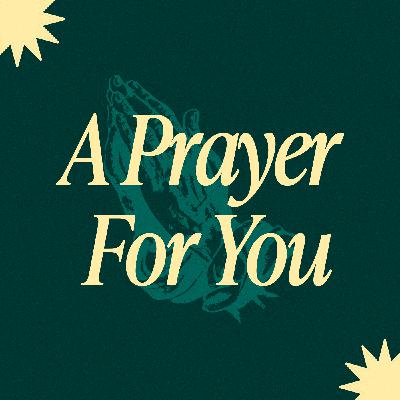A Prayer For You