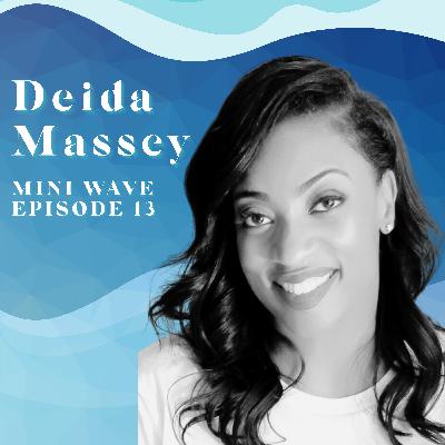 Mini Wave - Deida Massey embodies trust in order to create abundance Mini Wave - Deida Massey embodies trust in order to create abundance