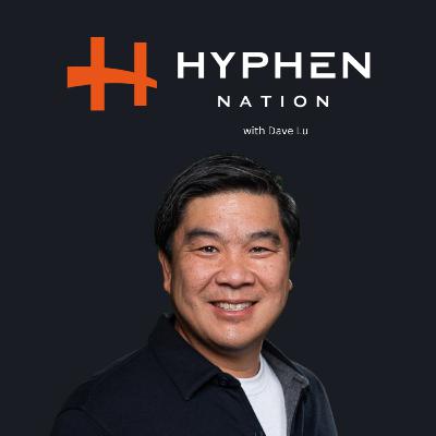 Introducing 'Hyphen Nation With Dave Lu'