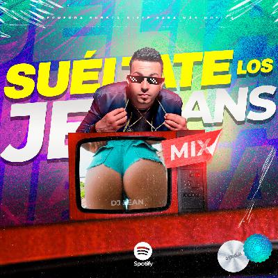 Suéltate Los Jeans!