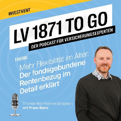 Mehr Flexibilität im Alter: Der fondsgebundene Rentenbezug im Detail erklärt