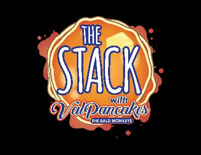 The Stack with Val Pancakes - Bryce Cannon The Stack with Val Pancakes - Bryce Cannon