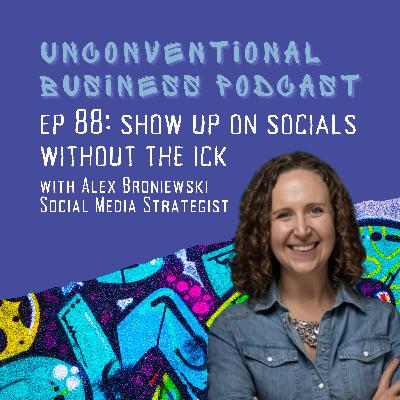 Episode 88 - Show Up On Socials Without The Ick Episode 88 - Show Up On Socials Without The Ick