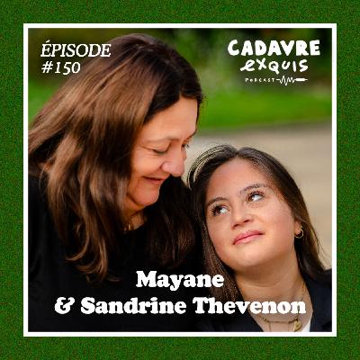 #150｜Mayane (et Sandrine Thevenon) : « L’art est ma façon de m’évader »