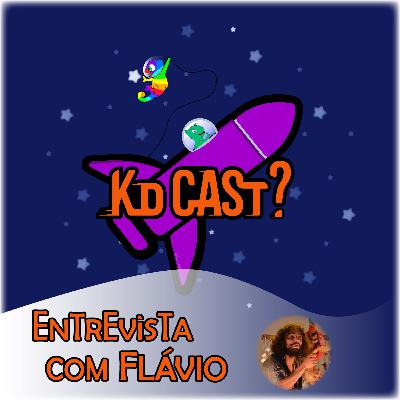 KdCast? #1: Entrevista com Flávio