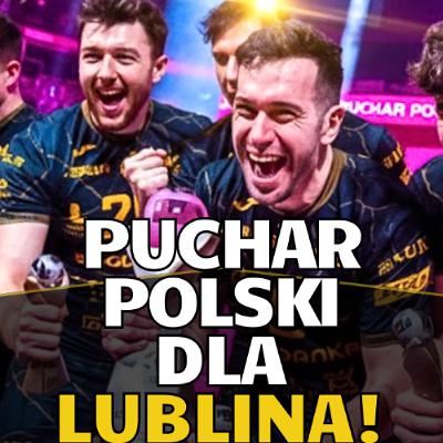 Tauron Puchar Polski 2026 dla Bogdanki LUK Lublin! Czy ktoś ich zatrzyma?