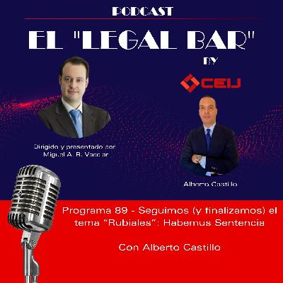 89 x Seguimos (y finalizamos) el tema “Rubiales”: Habemus Sentencia