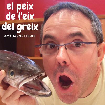 EL PEIX DE L'EIX DEL GREIX
