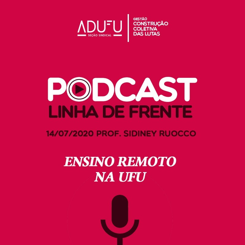 Linha de Frente - 14-07-20 - Sidiney Ruocco - Ensino remoto na UFU episode artwork