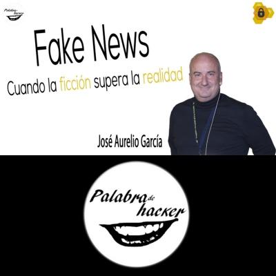 Fake News, cuando la ficción supera la realidad Fake News, cuando la ficción supera la realidad
