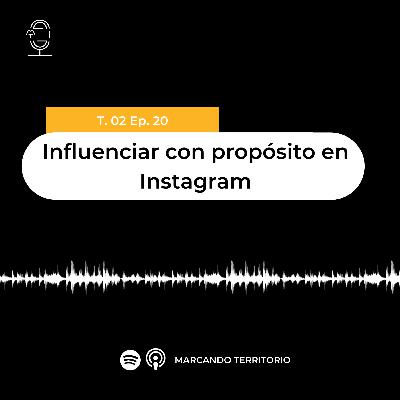 20 Influenciar con proposito en Instagram