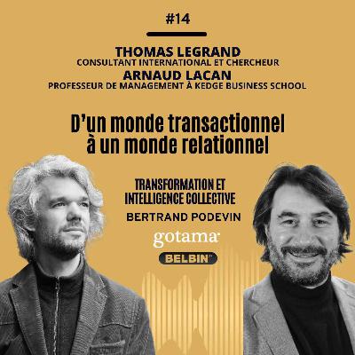 D'un monde transactionnel à un monde relationnel: le grand défi de la transformation de nos sociétés D'un monde transactionnel à un monde relationnel: le grand défi de la transformation de nos sociétés