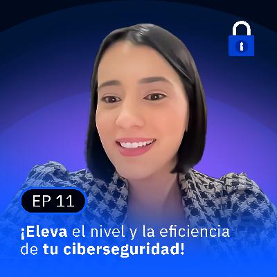 ¡Eleva el nivel y la eficiencia de tu ciberseguridad! - Sub Español