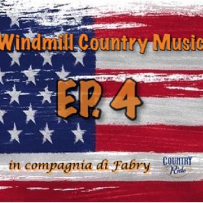 Ep.4 Windmill Country Music