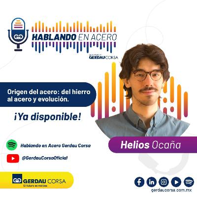 Hablando en Acero Gerdau Corsa - La Ciencia y Evolución del Acero con Helios Ocaña