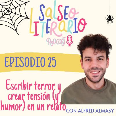 25. Crear tensión y humor en un relato con Alfred Almasy 25. Crear tensión y humor en un relato con Alfred Almasy