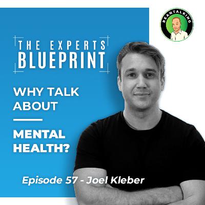 Why Talk About Mental Health? | Joel Kleber | Ep 57