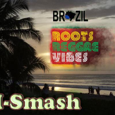 DJ I-Smash - Brazil Roots Reggae  Vibe