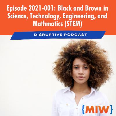 E2021-001 Black and Brown In STEM E2021-001 Black and Brown In STEM
